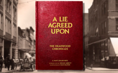 A Lie Agreed Upon: The Deadwood Chronicles